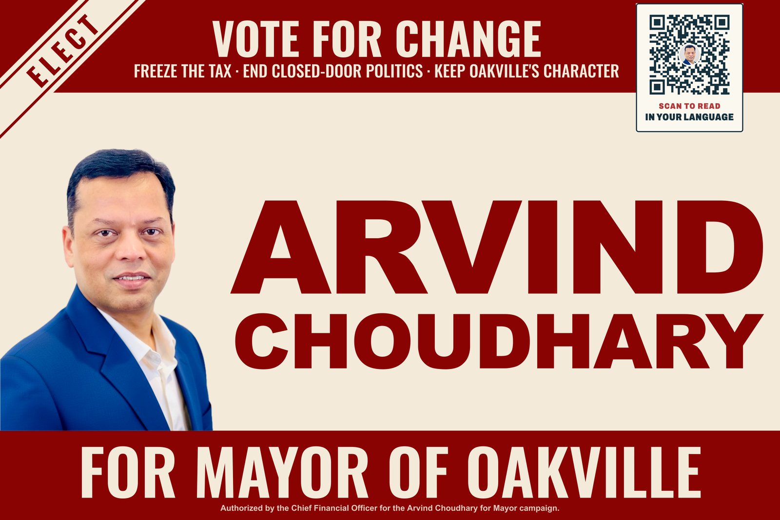 The large 48 by 32 inch campaign sign: 'Elect Arvind Choudhary for Mayor of Oakville &mdash; Vote for change. Freeze the tax, end closed-door politics, keep Oakville's character', with Arvind's photo and a QR code to read this site in your language.